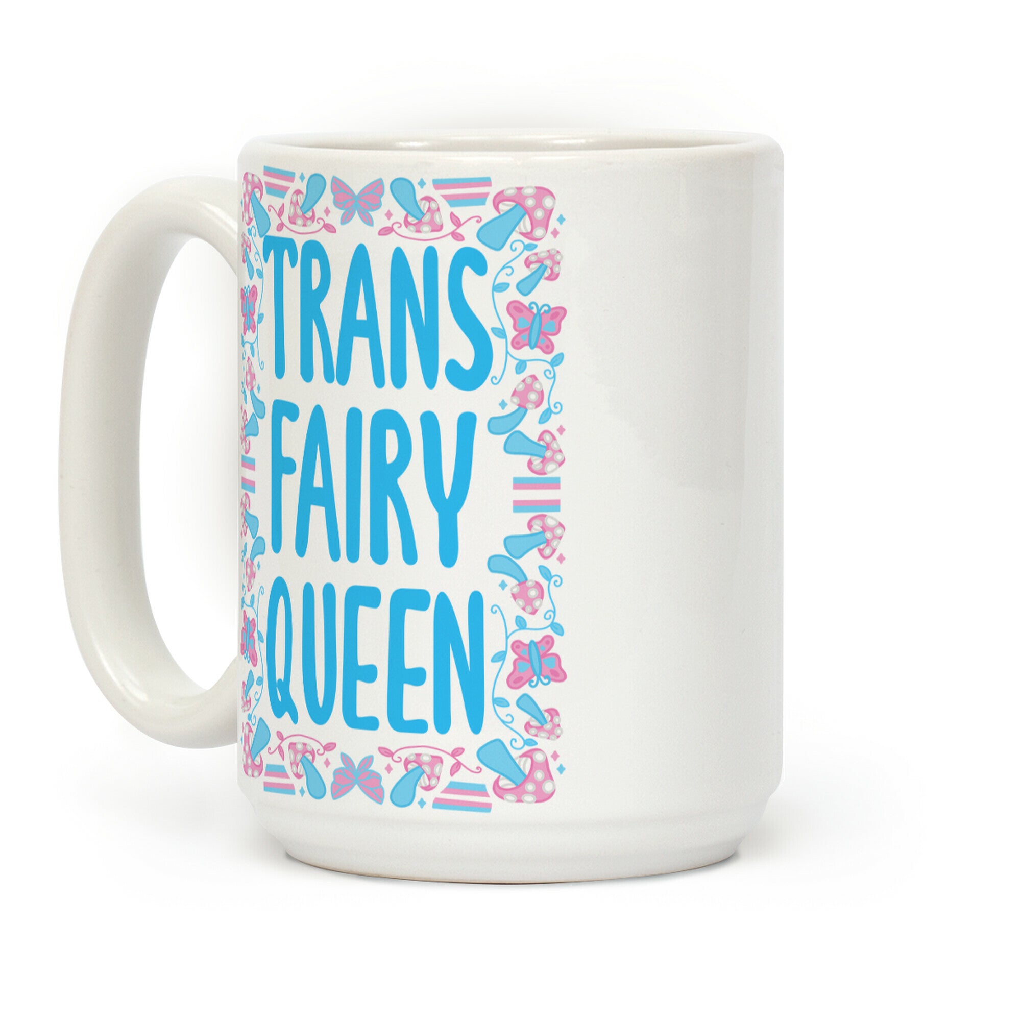 Trans Fairy Queen Coffee Mug